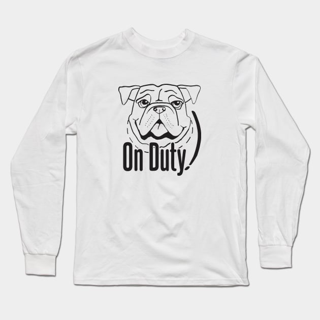 On Duty Dog - Sincere Pet Long Sleeve T-Shirt by jampelabs